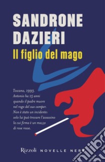 Il figlio del mago. E-book. Formato EPUB ebook di Sandrone Dazieri