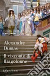 Il visconte di Bragelonne. E-book. Formato EPUB ebook di Guido Paduano