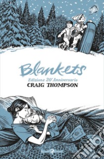 Blankets - Edizione 20° anniversario. E-book. Formato EPUB ebook di Craig Thompson