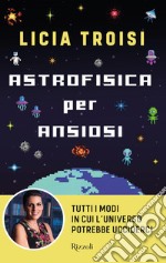 Astrofisica per ansiosi. E-book. Formato EPUB ebook