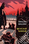 Nevicava sangue. E-book. Formato EPUB ebook di Eraldo Baldini