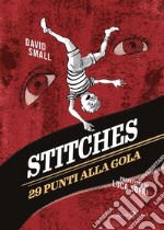 Stitches. 29 punti alla gola - tascabile. E-book. Formato EPUB ebook