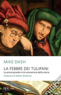 La febbre dei tulipani. E-book. Formato EPUB ebook di Mike Dash