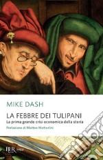 La febbre dei tulipani. E-book. Formato EPUB ebook