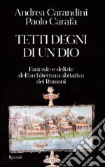 Tetti degni di un Dio. E-book. Formato EPUB ebook