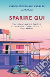 Sparire qui. E-book. Formato EPUB ebook