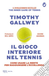 Il gioco interiore nel tennis. E-book. Formato EPUB ebook di Timothy W. Gallwey