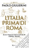 L'Italia prima di Roma. E-book. Formato EPUB ebook