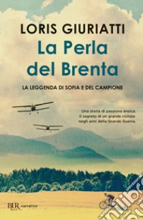 La perla del Brenta. E-book. Formato EPUB ebook di Loris Giuriatti