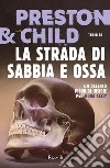 La strada di sabbia e ossa. E-book. Formato EPUB ebook