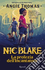 Nic Blake. La profezia dell'Incantatore. E-book. Formato EPUB