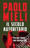 Il secolo autoritario. E-book. Formato EPUB ebook