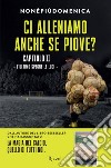 Ci alleniamo anche se piove? - capitolo 2. E-book. Formato EPUB ebook di Nonèpiùdomenica