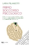 Primo soccorso psicologico. E-book. Formato EPUB ebook