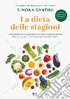 La dieta delle stagioni. E-book. Formato EPUB ebook di Simona Santini