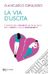 La via d'uscita. E-book. Formato EPUB ebook di Giancarlo Dimaggio