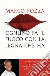 Ognuno fa il fuoco con la legna che ha. E-book. Formato EPUB ebook