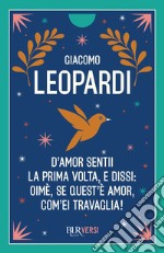 D'amor sentii la prima volta e dissi: oimè, se quest'è amor, com'ei travaglia!. E-book. Formato EPUB