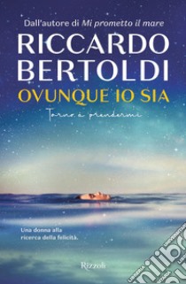 Ovunque io sia. E-book. Formato EPUB ebook di Riccardo Bertoldi