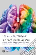 Il cervello dei maschi. E-book. Formato EPUB ebook