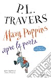 MARY Poppins apre la porta. E-book. Formato EPUB ebook di Pamela Lyndon Travers