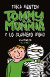 Tommy la mummia e lo scarabeo d'oro. E-book. Formato EPUB ebook