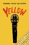 Yellow. E-book. Formato EPUB ebook di Alfa