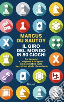 Il giro del mondo in 80 giochi. E-book. Formato EPUB ebook di Marcus Du Sautoy