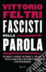 Fascisti della parola. E-book. Formato EPUB ebook