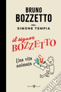 Il signor Bozzetto. E-book. Formato EPUB ebook di Bruno Bozzetto