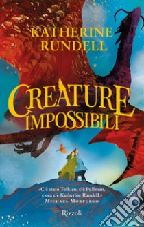 Creature impossibili. E-book. Formato EPUB ebook di Katherine Rundell