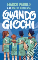 Quando giochi. E-book. Formato EPUB ebook