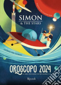 Oroscopo 2024. E-book. Formato EPUB ebook di Simon & the Stars