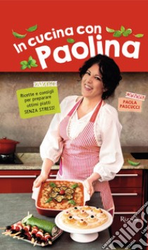 In cucina con Paolina. E-book. Formato EPUB ebook di Paola Pascucci