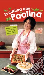 In cucina con Paolina. E-book. Formato EPUB