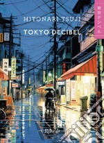 Tokyo Decibel. E-book. Formato EPUB