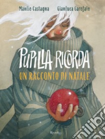 Pupilla ricorda. E-book. Formato EPUB ebook di Manlio Castagna