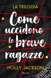 Come uccidono le brave ragazze  La trilogia. E-book. Formato EPUB ebook di Paolo Maria Bonora