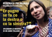 Er pugno se fa co la destra o co la sinistra?. E-book. Formato EPUB ebook di Federico Palmaroli