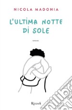 L'ultima notte di sole. E-book. Formato EPUB ebook