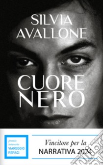 Cuore nero. E-book. Formato EPUB ebook di Silvia Avallone