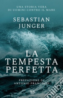 La tempesta perfetta. E-book. Formato EPUB ebook di Sebastian Junger