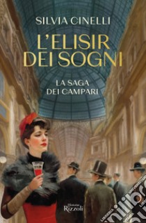 L'elisir dei sogni. E-book. Formato EPUB ebook di Silvia Cinelli