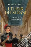 L'elisir dei sogni. E-book. Formato EPUB ebook di Silvia Cinelli