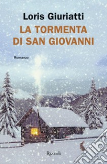 La tormenta di San Giovanni. E-book. Formato EPUB ebook di Loris Giuriatti