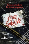 Five Survive. E-book. Formato EPUB ebook di Paolo Maria Bonora