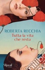 Tutta la vita che resta. E-book. Formato EPUB ebook