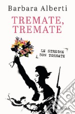 Tremate, Tremate. E-book. Formato EPUB