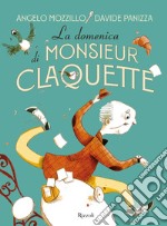 La domenica di Monsieur Claquette. E-book. Formato EPUB ebook