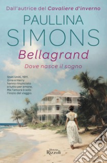 BELLAGRAND. E-book. Formato EPUB ebook di Paullina Simons